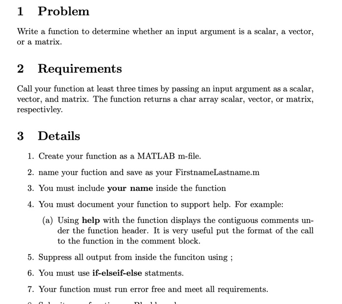  1 Problem Write a function to determine whether an input argument