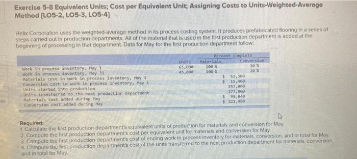  Exercise 5-8 Equivalent Units; Cost per Equivalent Unit: Assigning Costs to