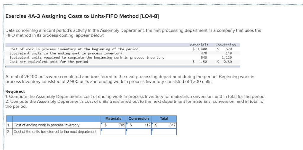 Exercise 4A-3 Assigning Costs to Units-FIFO Method [LO4-8 Data concerning a