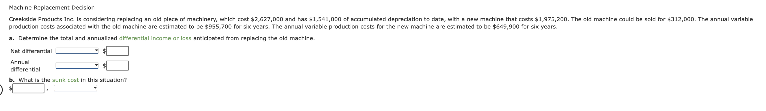  Machine Replacement Decision Creekside Products Inc. is considering replacing an old