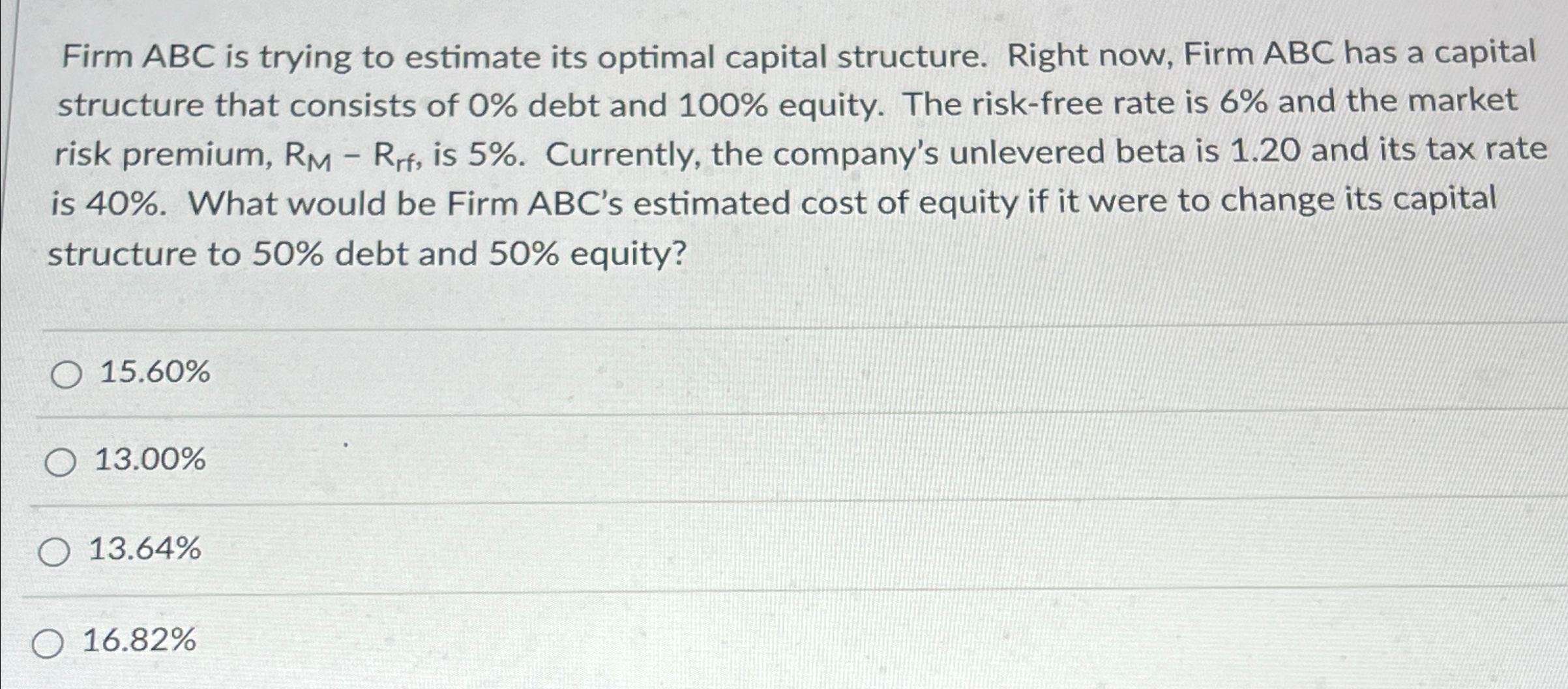  Firm ABC is trying to estimate its optimal capital structure. Right