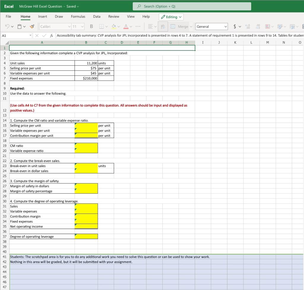 please post excel formulas- example: =b4+g2 9 Required: 10 Use the