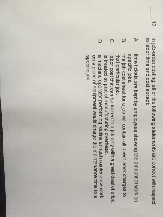 This is all the information given in the question In job-order costing,