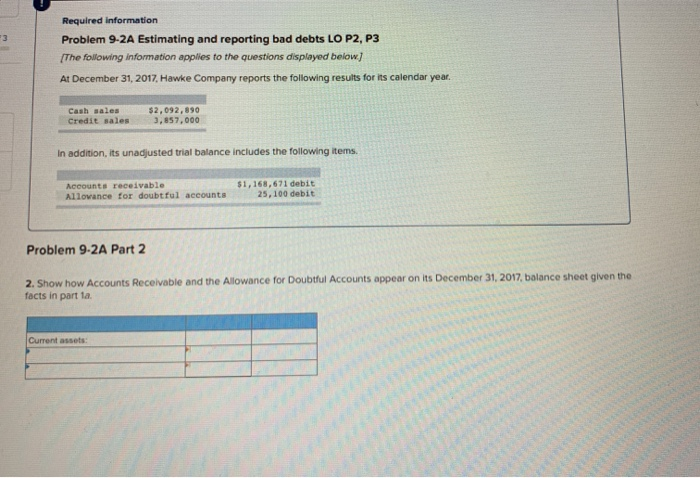  Required information Problem 9-2A Estimating and reporting bad debts LO P2,