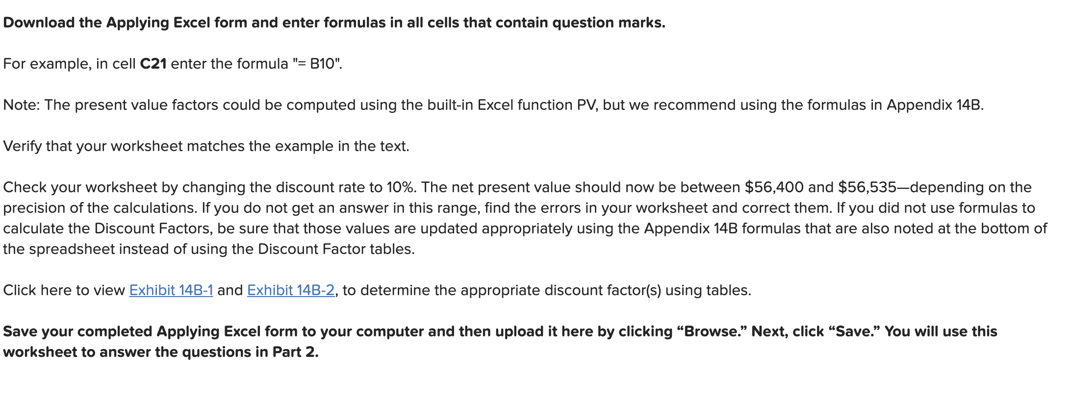 PLEASE ENTER FORMULAS AS WELL INTO THE EXCEL. THANK YOU! Download the
