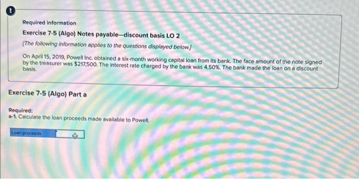  Required information Exercise 7-5 (Algo) Notes payable-discount basis LO 2 [The