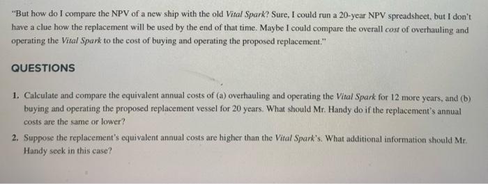 the Vital Spark needs an overhaul soon. However. Mr. Handy feels it