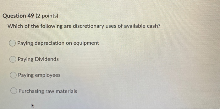  i need help with 46,47,48,49 Question 49 (2 points) Which of