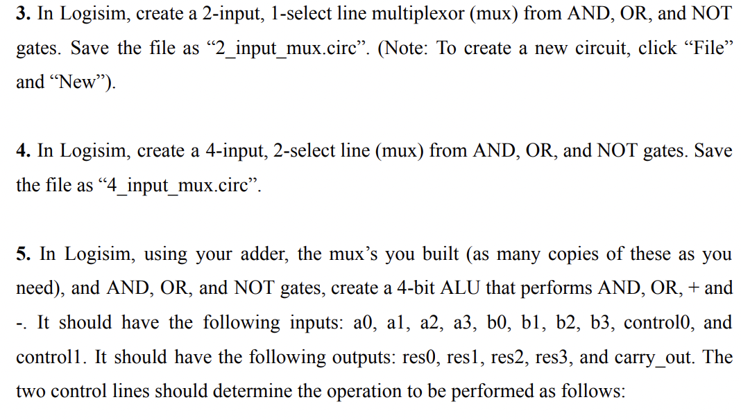 1. In Logisim, Build a 1-bit adder from AND, OR, and NOT