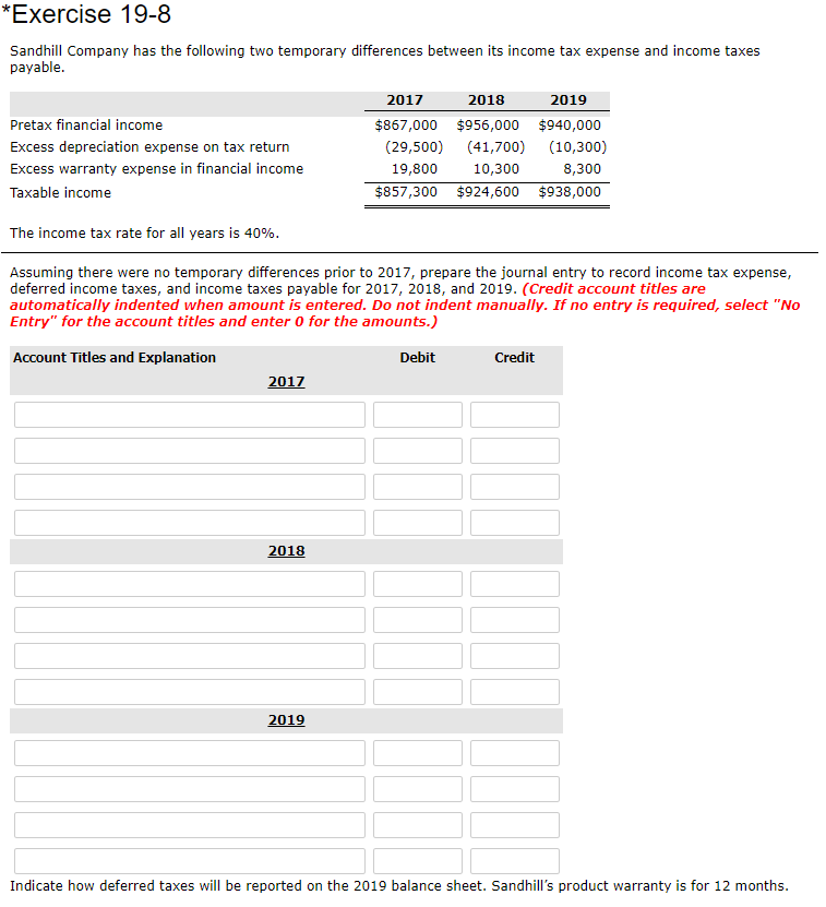  Exercise 19-8 Sandhill Company has the following two temporary differences between