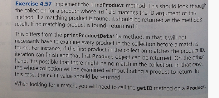  Exercise 4.57 Implement the findProduct method. This should look through the