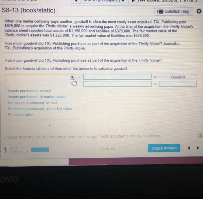  S8-13 (book/static) Question Help When one media company buys another, goodwill