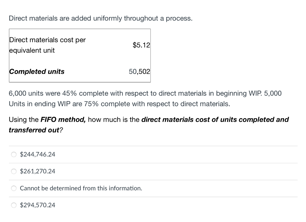  Direct materials are added uniformly throughout a process. 6,000 units were