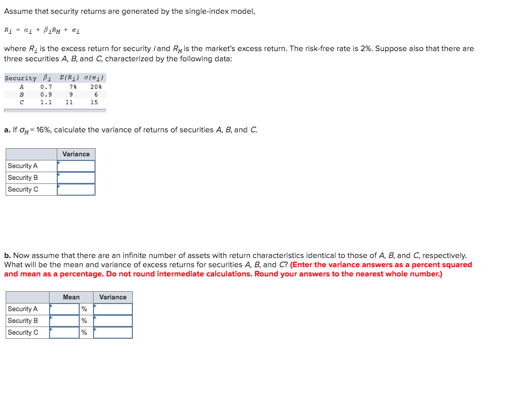 Assume that security returns are generated by the single-index model, Ri