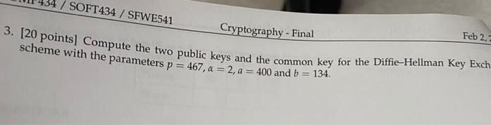 crypto graphy Cryptography - Final [20 points] Compute the two public keys