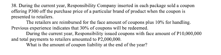  38. During the current year, Responsibility Company inserted in each package