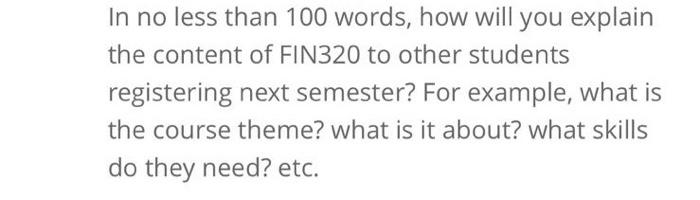  In no less than 100 words, how will you explain the