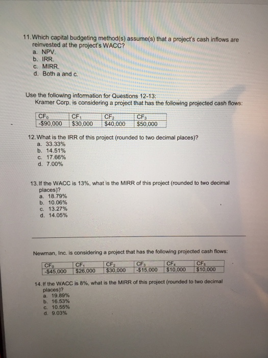  Which capital budgeting method(s) assume(s) that a project's cash inflows are