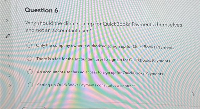 Why should the client sign up for QuickBooks Payments themselves and