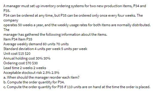 P35. The A manager must set up inventory ordering systems for