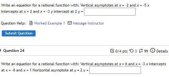  Write an equation for a rational function with: Vertical asymptotes at