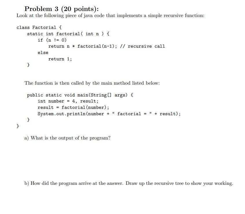Please explain answer in detail. Thanks. Problem 3 (20 points): Look at