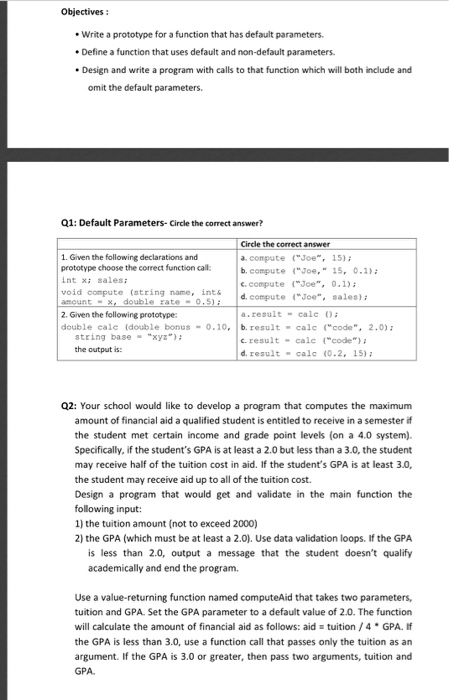  . Write a prototype for a function that has default parameters.