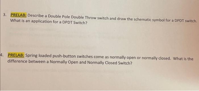  3. PRELAB: Describe a Double Pole Double Throw switch and draw