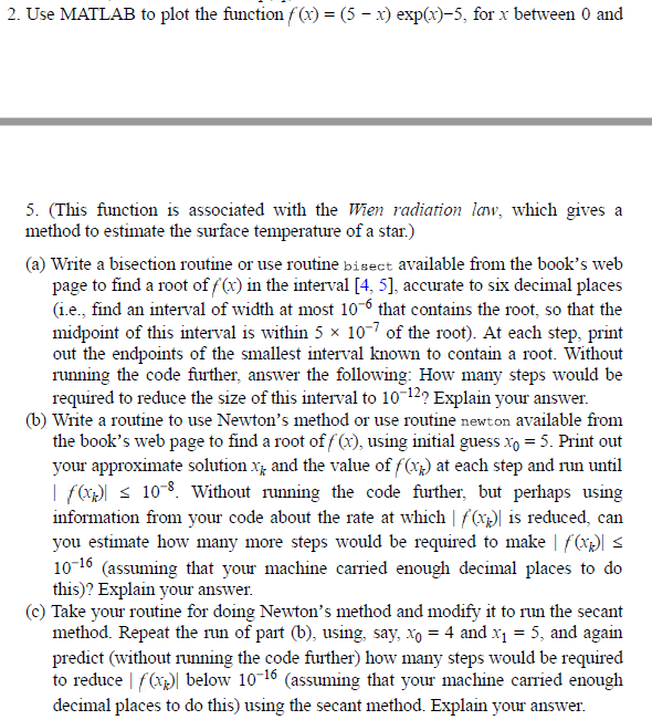  2. Use MATLAB to plot the function f(x)-(5-x) exp(x)-5 for x