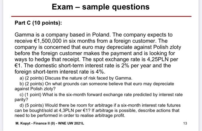  Exam - sample questions Part C (10 points): Gamma is a
