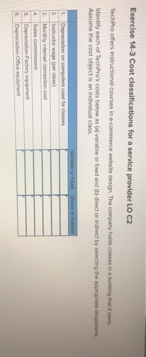  Exercise 14-3 Cost classifications for a service provider LO C2 TechPro