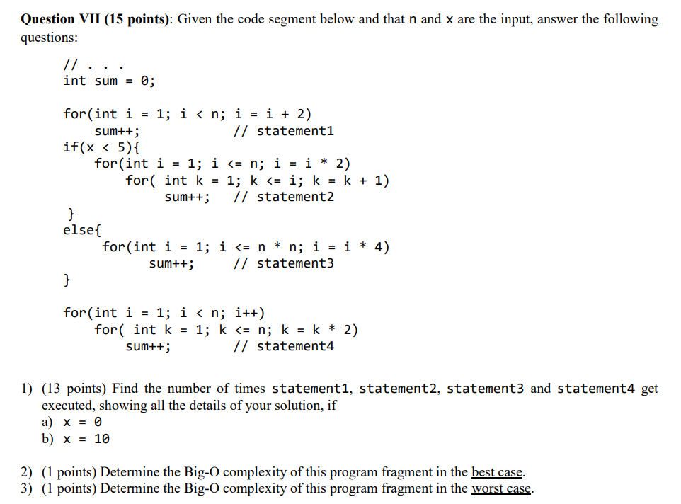  Question VII (15 points): Given the code segment below and that