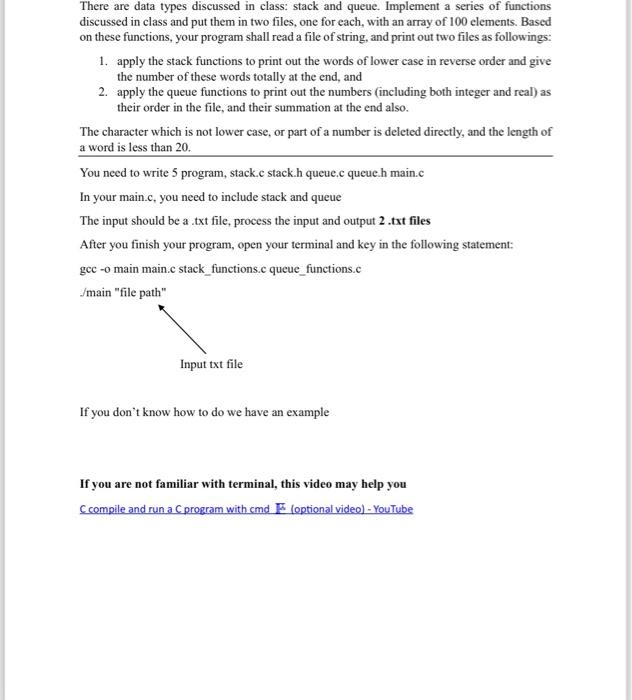  main.c queue_functions.h queue_functions.c stack_functions.h stack_functions.c If you don't know how to