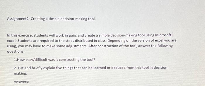  Assignment2- Creating a simple decision-making tool. In this exercise, students will