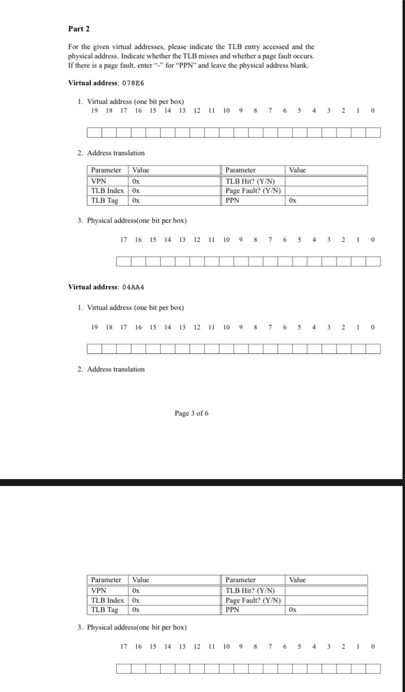 parameters: - Virtual addresses are 20 bits wide. - Physical addresses are