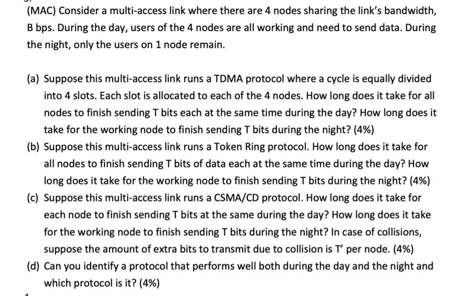 (MAC) Consider a multi-access link where there are 4 nodes sharing
