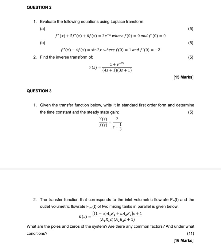  QUESTION 2 Evaluate the following equations using Laplace transform: (a) f''(x)+5f'(x)+6f(x)=2e-x