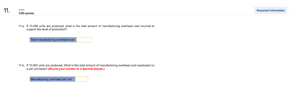 Per Unit 5.90 Direct materials 3.40 Direct labor 1.600 Variable manufacturing overhead