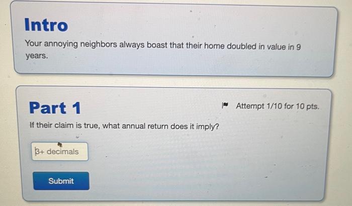 I need help solving this problem Your annoying neighbors always boast that