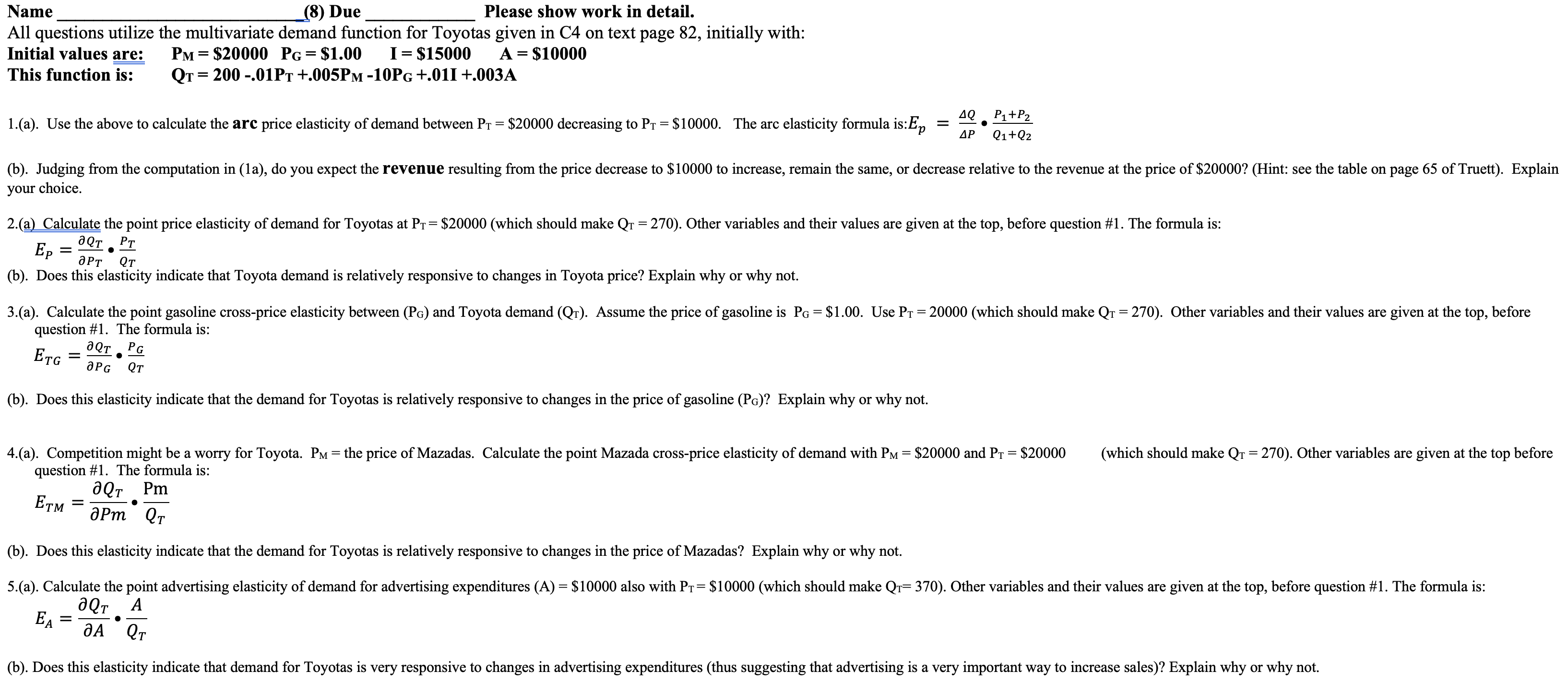  Name (8) Due Please show work in detail. All questions utilize