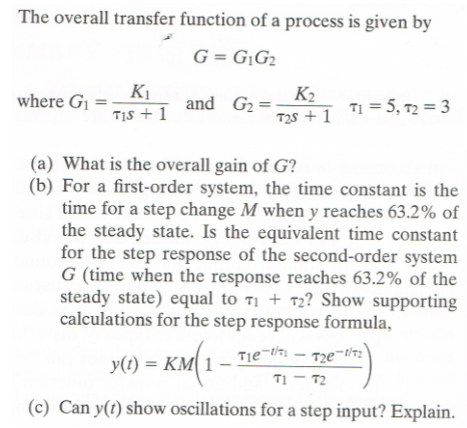  The overall transfer function of a process is given by G=G1G2
