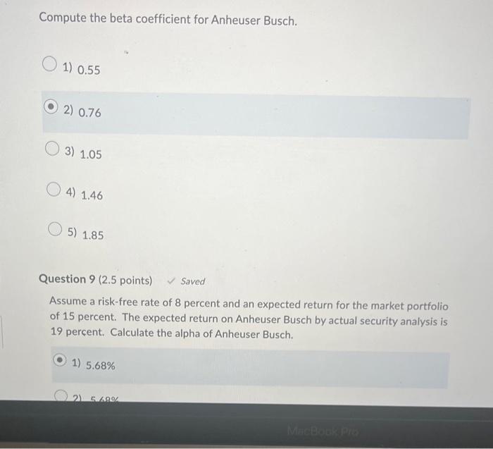 of the following statements is most correct? 1) Anheuser Busch is undervalued