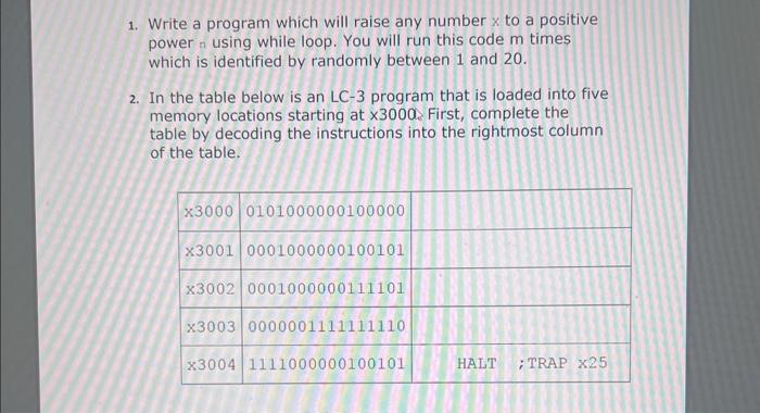  1. Write a program which will raise any number x to
