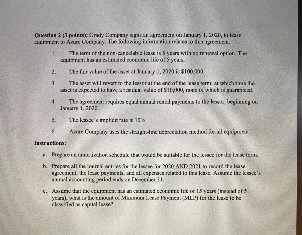 Begging you guy :( Question 2 (3 points): Grady Company signs