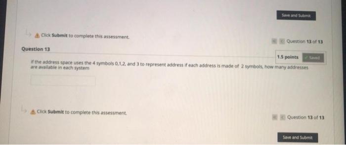  Save and Submit Click Submit to complete this assessment Question 13