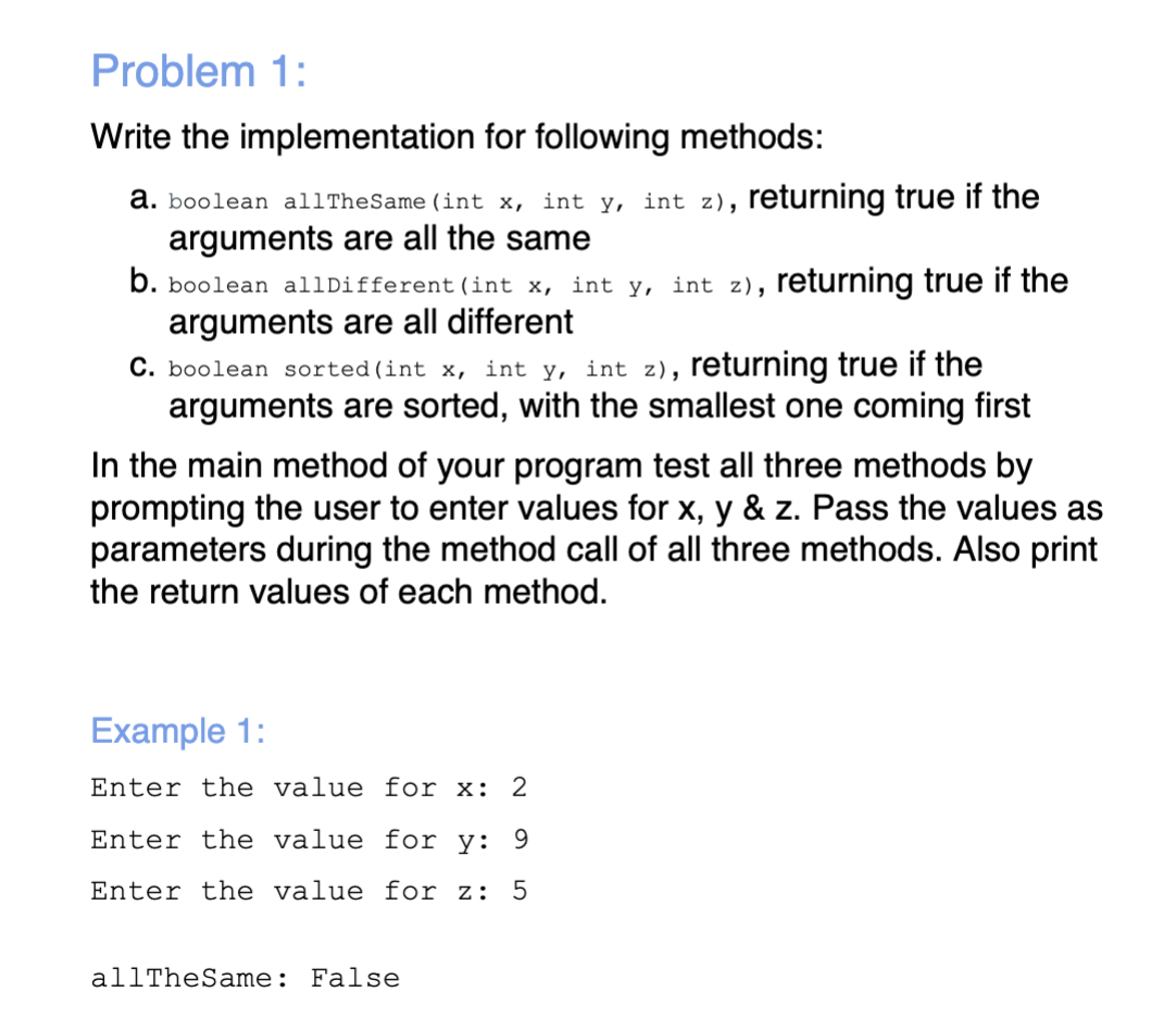IN JAVA Problem 1: Write the implementation for following methods: a. boolean