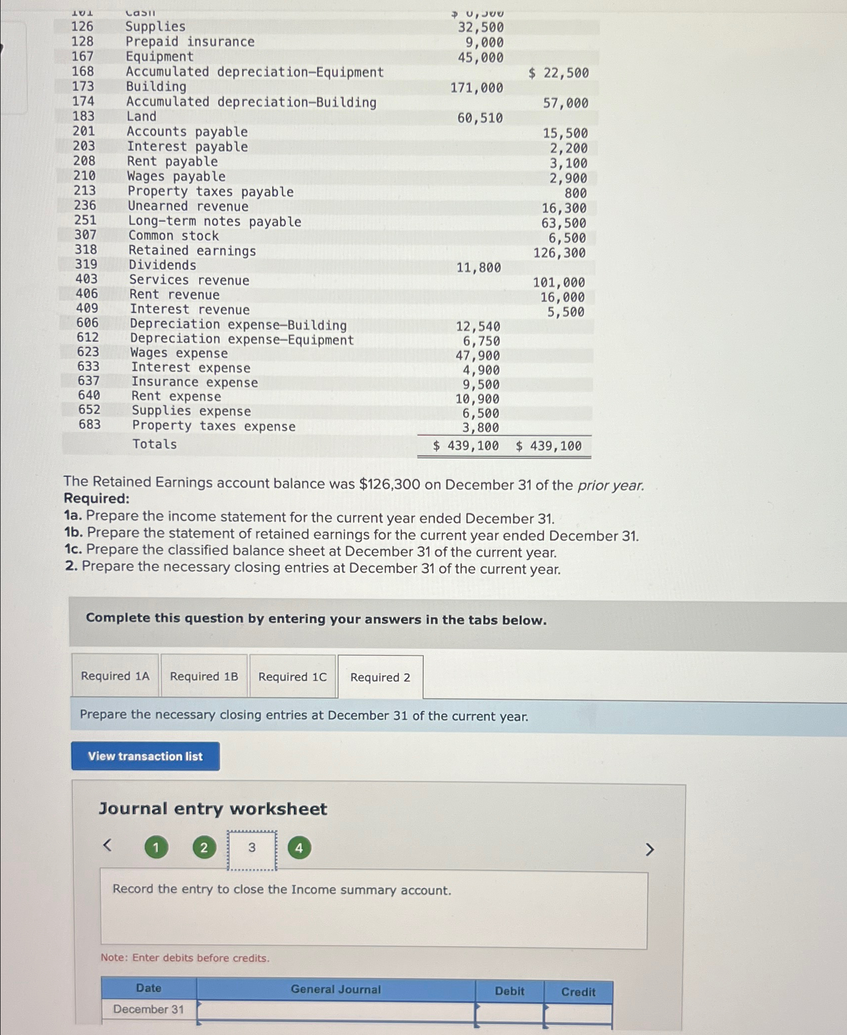  \table[[101,Lasll,=>,],[126,Supplies,32,500,],[128,Prepaid insurance,9,000,],[167,Equipment,45,000,],[168,Accumulated depreciation-Equipment,,$22,500 