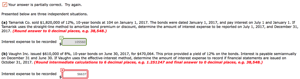 Your answer is partially correct. Try again. Presented below are three