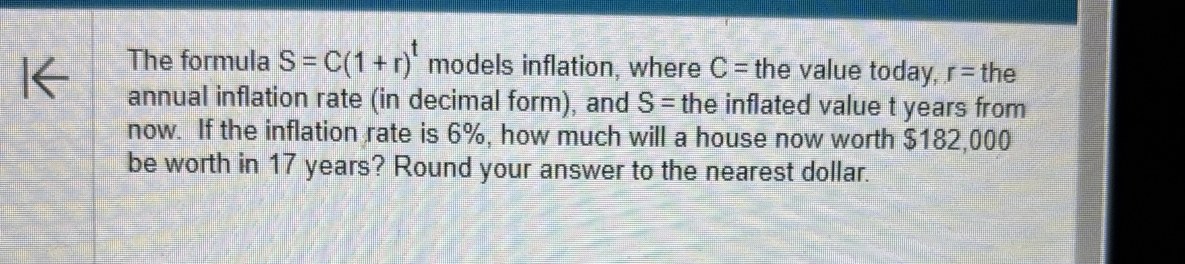  The formula S=C(1+r)t models inflation, where C= the value today, r=