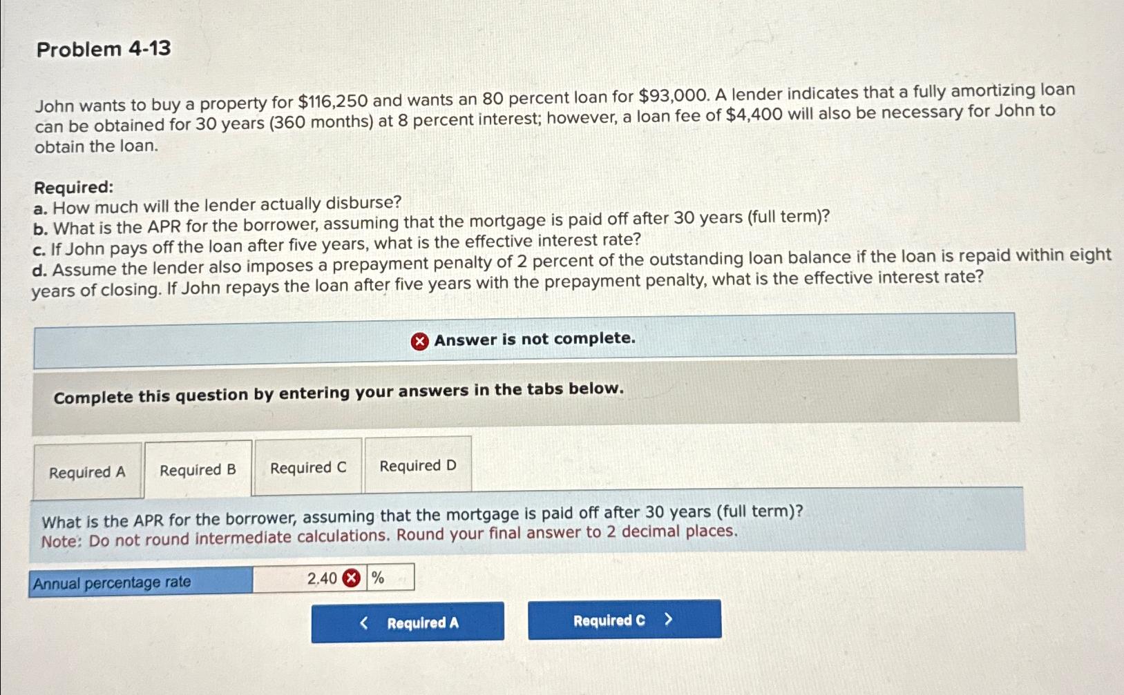  Problem 4-13 PLEASE SOLVE REQUIREMENTS B, C and D. Thanks in